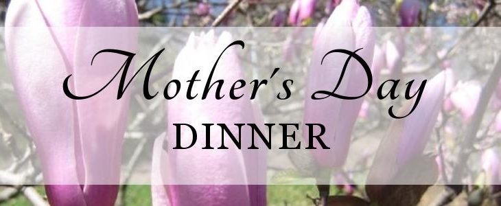 Mother’s Day Celebration – One Week Early!