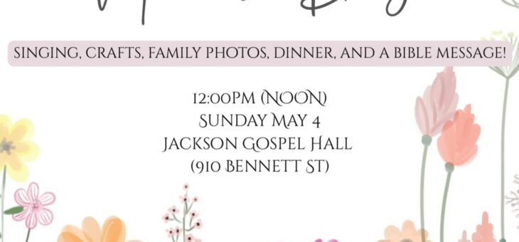 Mother’s Day Celebration May 4th!